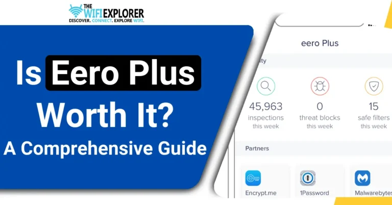 Is Eero Plus Worth It? A Comprehensive Guide