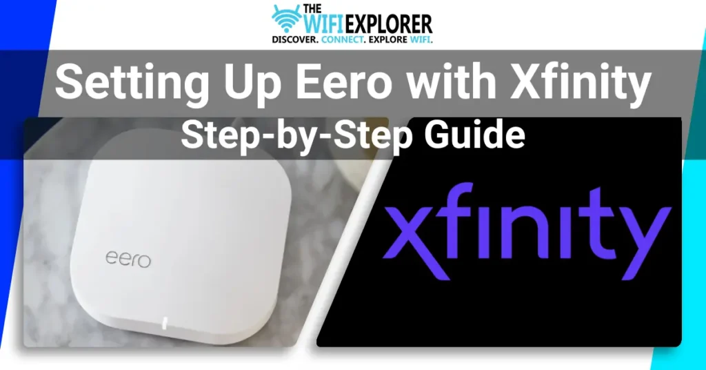 Setting Up Eero with Xfinity: Step-by-Step Guide